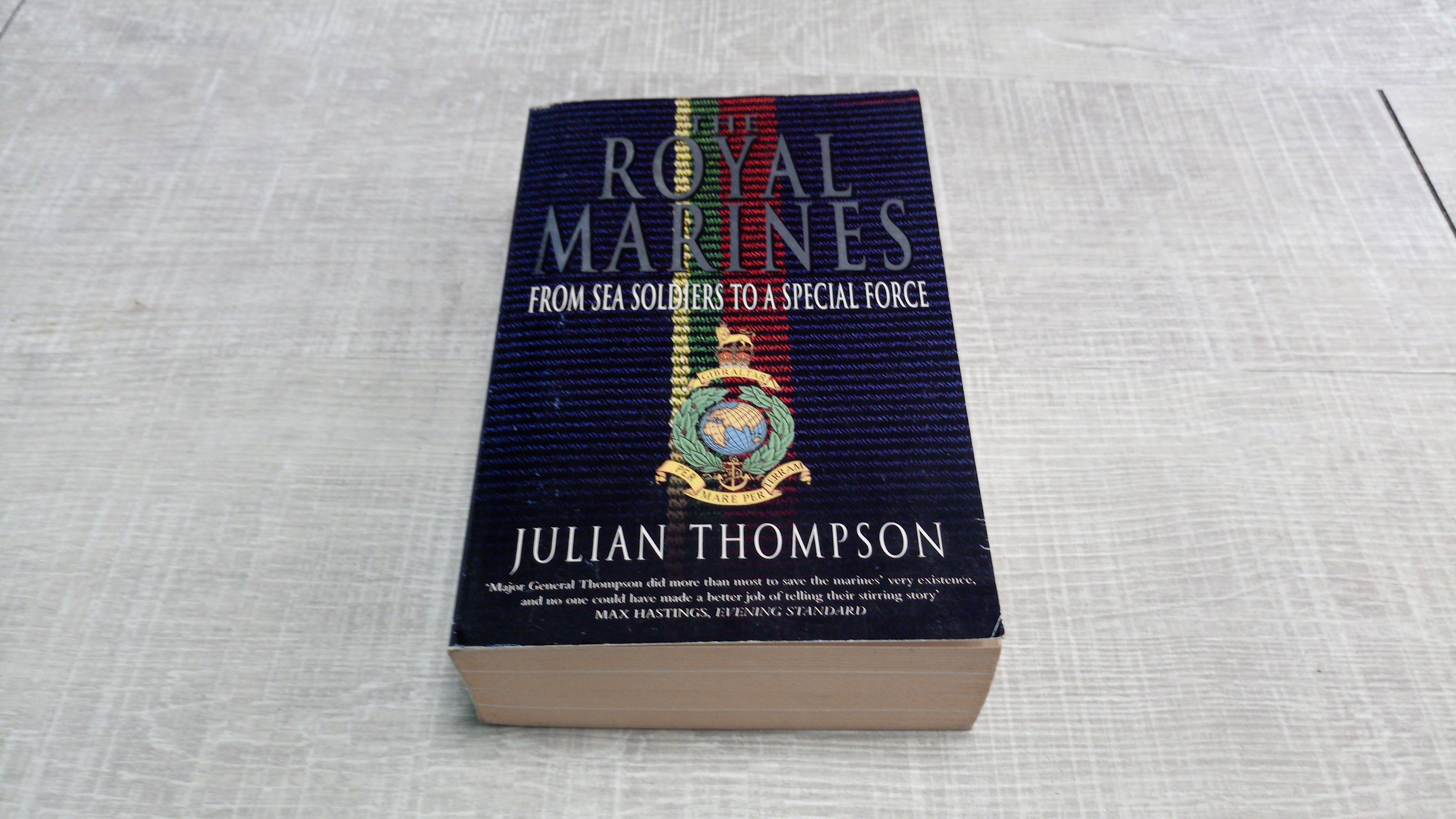 The Royal Marines: From Sea Soldiers to a Special Force